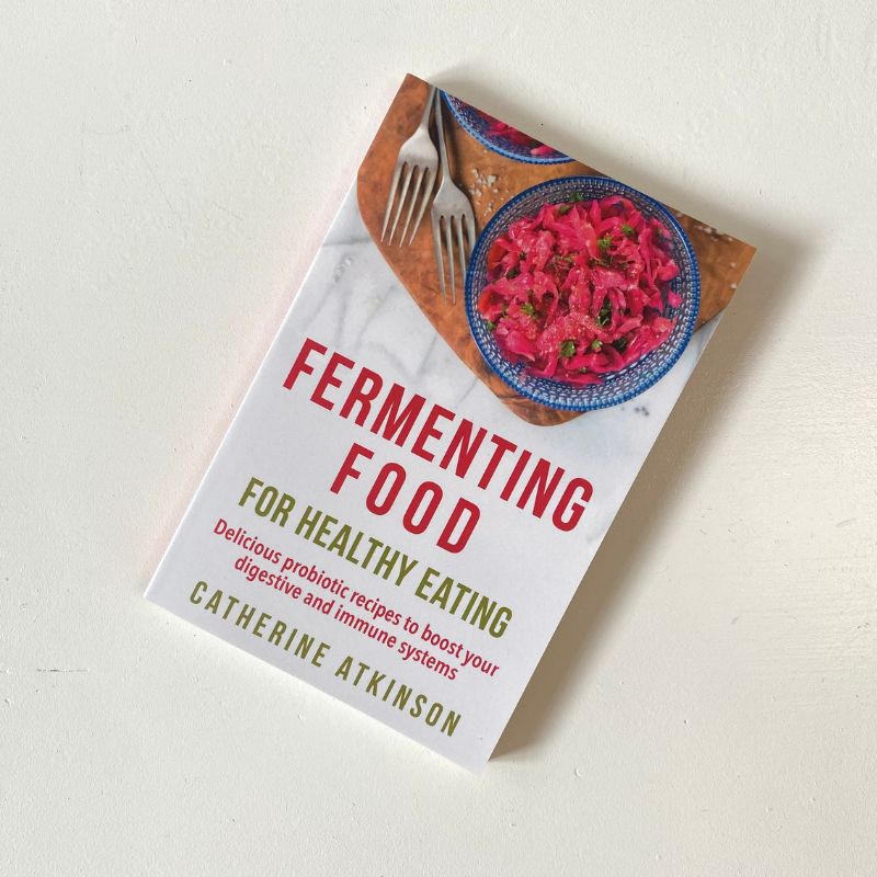 Fermenting Food for Healthy Eating (Catherine Atkinson) | NZ