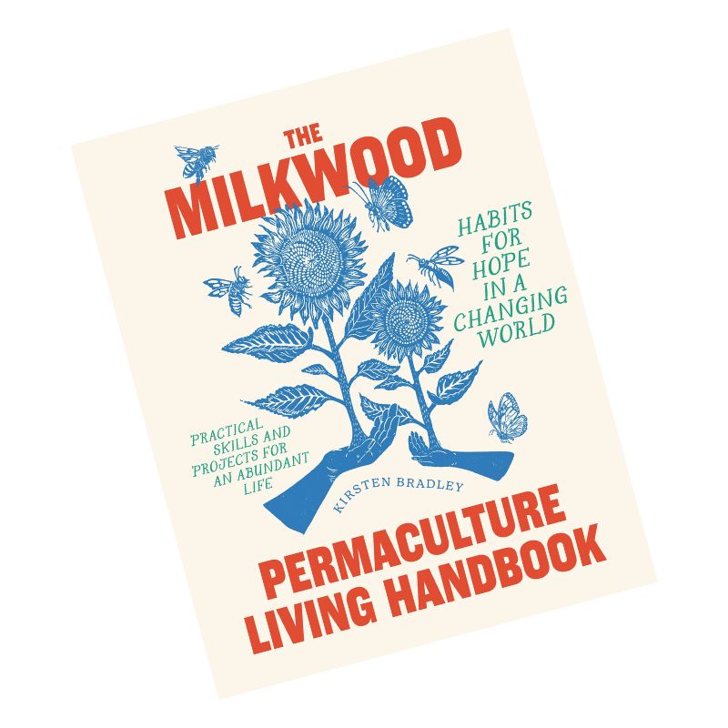 The Milkwood Permaculture Living Handbook (Kirsten Bradley) | NZ