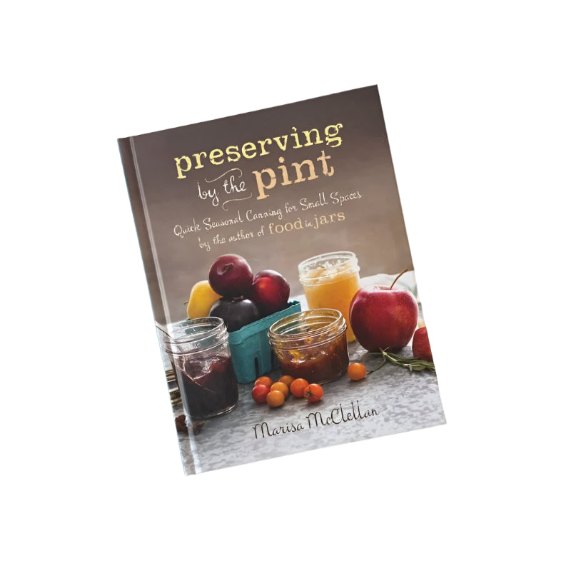 Preserving by the Pint (Marisa McClellan) | NZ