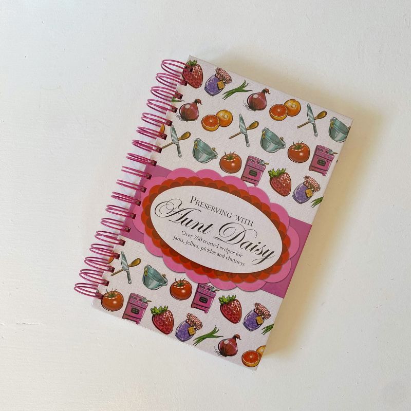 Preserving with Aunt Daisy | Preserving book NZ